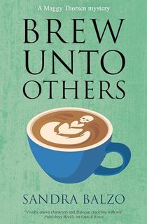 Brew Unto Others (A Maggy Thorsen Mystery Book 17)