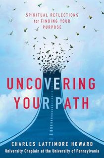 Uncovering Your Path: Spiritual Reflections for Finding Your Purpose