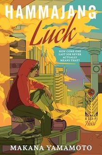 Hammajang Luck: A Thrilling Science Fiction Crime Novel with a Touch of Romance, Take on the Tech God and Win Big!