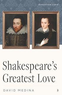 Shakespeare's Greatest Love (Disruption Curios)