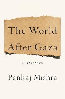 The-World-After-Gaza:-A-History The World After Gaza: A History