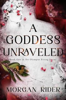 A-Goddess-Unraveled-(Olympus-Rising-series) A Goddess Unraveled (Olympus Rising series)