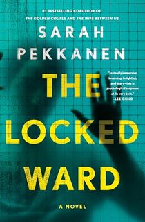 The-Locked-Ward:-A-Novel The Locked Ward: A Novel