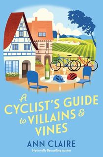 A Cyclist’s Guide to Villains & Vines (A Cyclist's Guide Mystery Book 2)