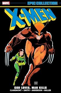 X-Men-Epic-Collection:-God-Loves,-Man-Kills X-Men Epic Collection: God Loves, Man Kills