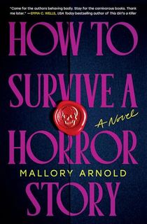 How-to-Survive-a-Horror-Story:-A-Novel How to Survive a Horror Story: A Novel