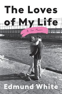 The-Loves-of-My-Life:-A-Sex-Memoir The Loves of My Life: A Sex Memoir