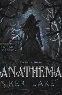 Anathema: The Eating Woods, Book 1
