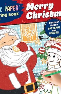Magic Paper Coloring Book: Merry Christmas!