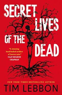 Secret Lives of the Dead
