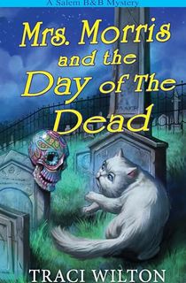 Mrs.-Morris-and-the-Day-of-the-Dead Mrs. Morris and the Day of the Dead