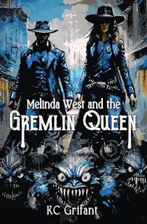 Melinda West and the Gremlin Queen (Monster Gunslingers Book 2)