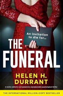 The Funeral: A totally addictive and completely unputdownable psychological thriller
