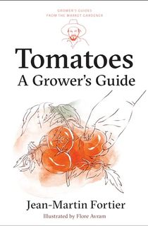 Tomatoes: A Grower's Guide