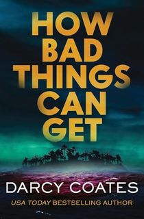 How-Bad-Things-Can-Get How Bad Things Can Get