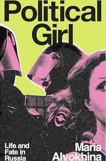 Political Girl: Life and Fate in Russia