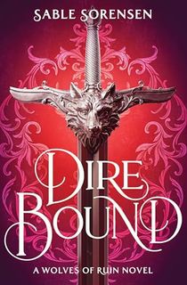 Dire Bound (The Wolves of Ruin Book 1)