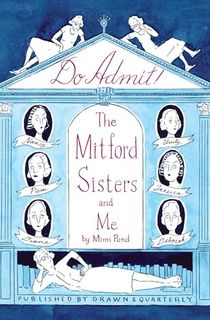 Do Admit: The Mitford Sisters and Me