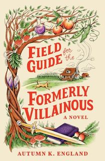 Field-Guide-for-the-Formerly-Villainous Field Guide for the Formerly Villainous