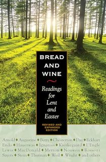 Bread and Wine: Readings for Lent and Easter (Second Edition) (Plough Daily Devotionals)