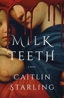 Milkteeth:-A-Novel Milkteeth: A Novel