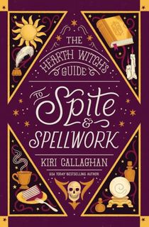 The Hearth Witch's Guide to Spite & Spellwork