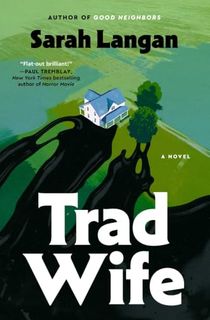 Trad-Wife:-A-Novel Trad Wife: A Novel