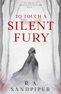 To Touch A Silent Fury