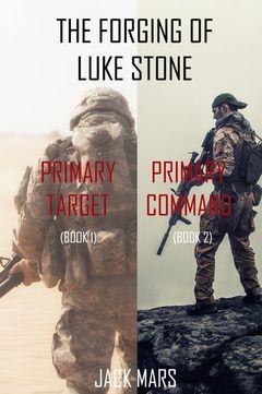 The Forging of Luke Stone: Primary Target (#1) and Primary Command (#2)