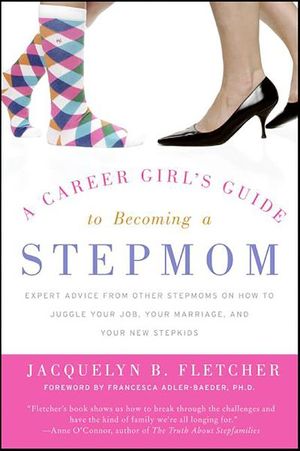 Buy A Career Girl's Guide to Becoming a Stepmom at Amazon