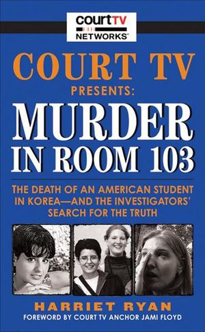 Court TV Presents: Murder in Room 103