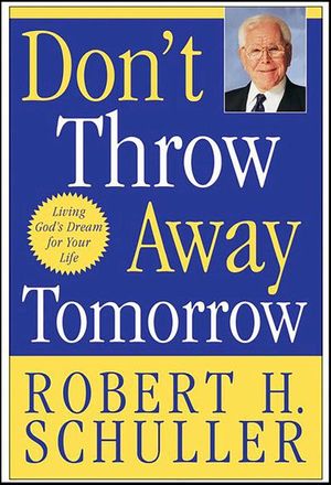 Don't Throw Away Tomorrow