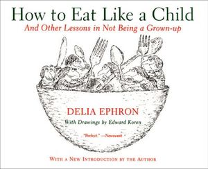 Buy How to Eat Like a Child at Amazon