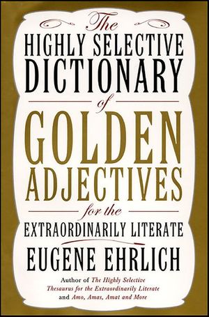 The Highly Selective Dictionary of Golden Adjectives