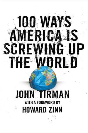 Buy 100 Ways America Is Screwing Up the World at Amazon
