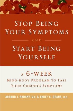 Buy Stop Being Your Symptoms and Start Being Yourself at Amazon