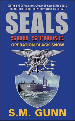 SEALs Sub Strike: Operation Black Snow