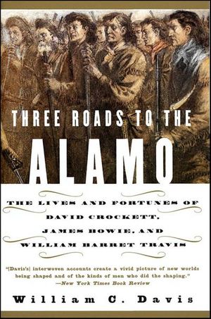 Buy Three Roads to the Alamo at Amazon