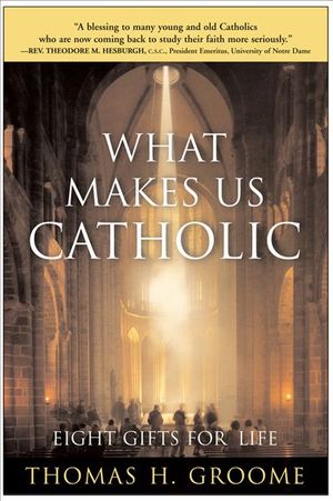 What Makes Us Catholic