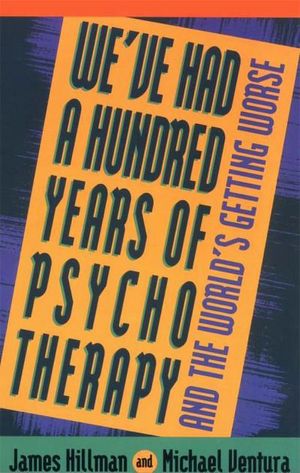 Buy We've Had a Hundred Years of Psychotherapy at Amazon