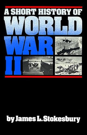 Buy A Short History of World War II at Amazon