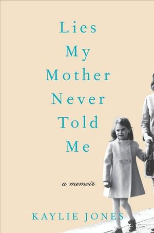 Buy Lies My Mother Never Told Me at Amazon