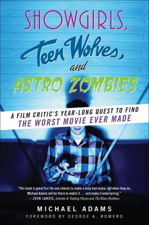 Showgirls, Teen Wolves, and Astro Zombies