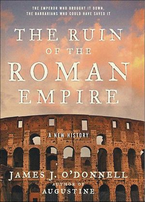 Buy The Ruin of the Roman Empire at Amazon