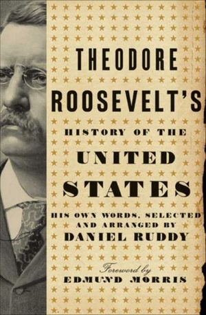 Buy Theodore Roosevelt's History of the United States at Amazon