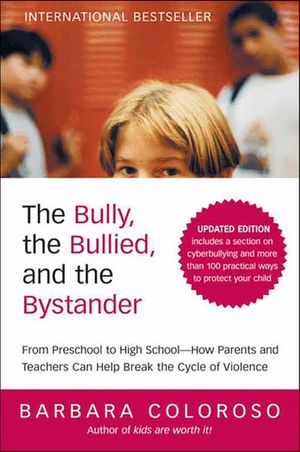 Buy The Bully, the Bullied, and the Bystander at Amazon