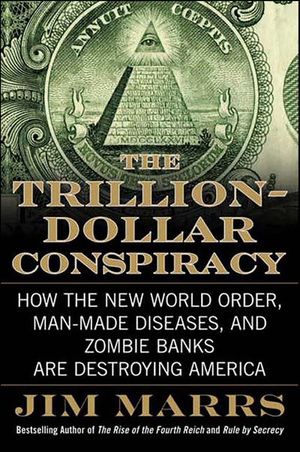 Buy The Trillion-Dollar Conspiracy at Amazon