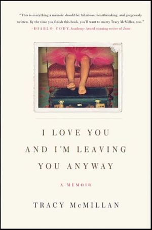 Buy I Love You And I'm Leaving You Anyway at Amazon