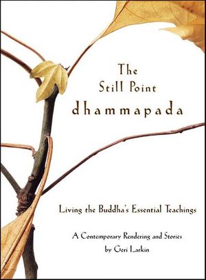 Buy The Still Point Dhammapada at Amazon