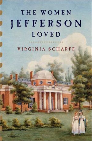Buy The Women Jefferson Loved at Amazon